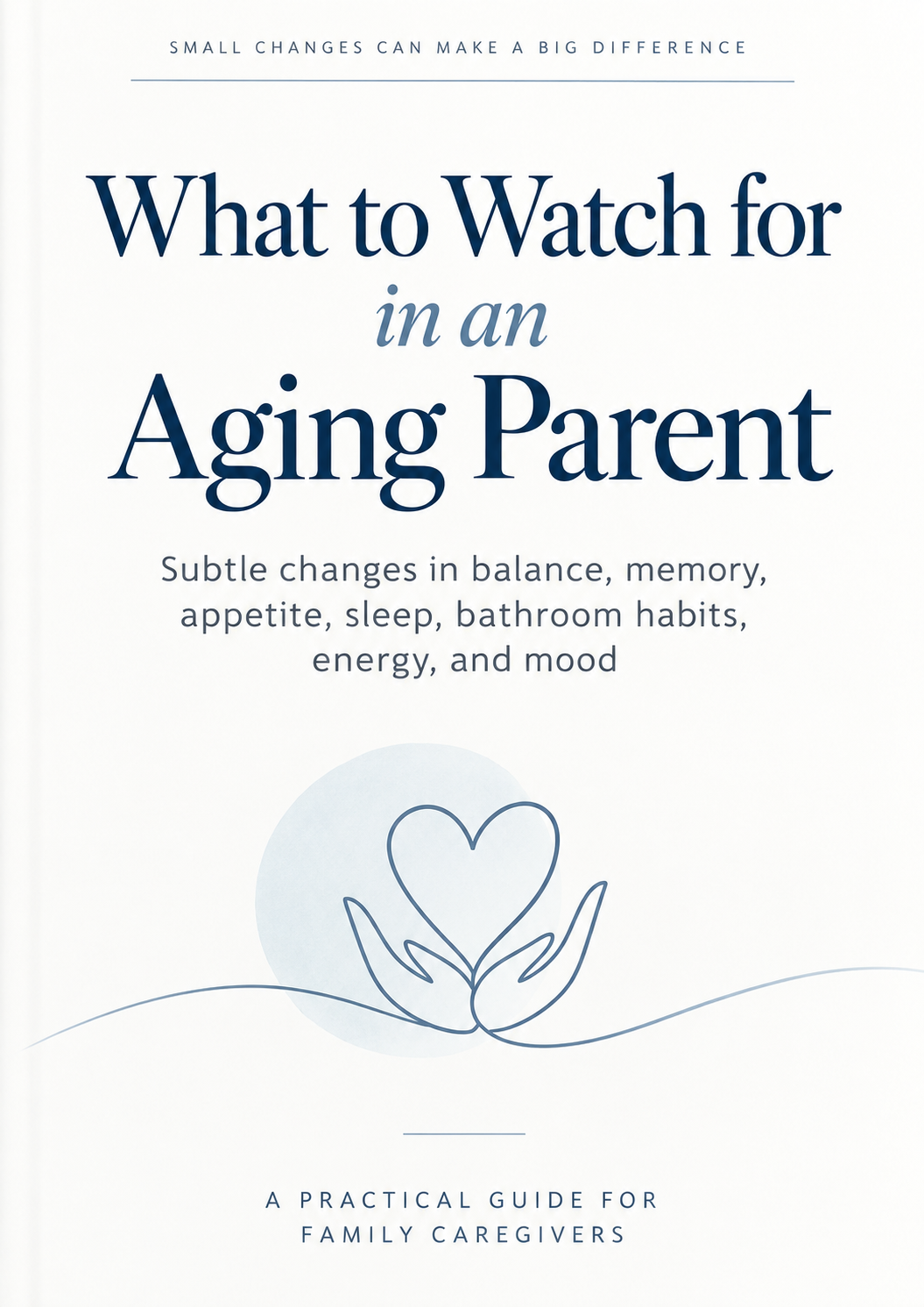What To Watch For In An Aging Parent